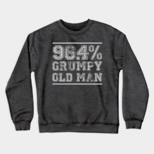 96.4% Grumpy Old Man Crewneck Sweatshirt